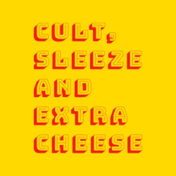 Introduction to Cult, Sleeze and Extra Cheese