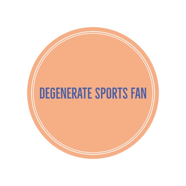 Degenerate Sports Fan Artwork