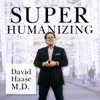 Superhumanizing with Dr. David Haase artwork