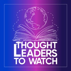 Thought Leaders To Watch