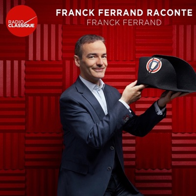 Franck Ferrand raconte... Franck Ferrand raconte...