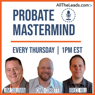 PROBATE MASTERMIND Real Estate Podcast PROBATE MASTERMIND Real Estate Podcast
