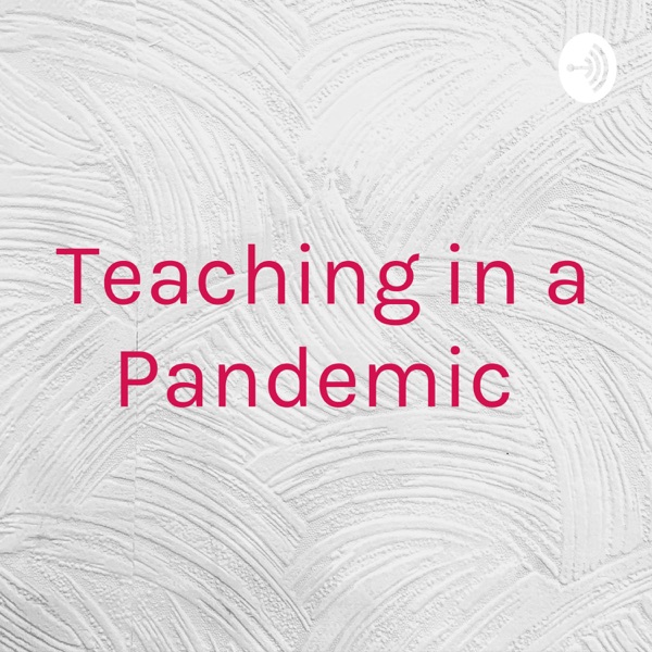 Teaching in a Pandemic Artwork