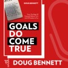 Goals DO Come True with Doug Bennett artwork