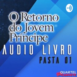 O Retorno do Jovem Príncipe - A.G. Roemmers (Audiolivro Dramatizado)