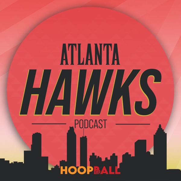 The Hoop Ball Atlanta Hawks Podcast Artwork