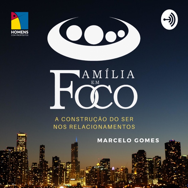 Família em Foco - A construção do ser nos relacionamentos