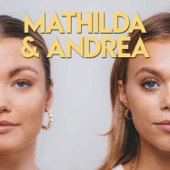 Mathilda och Andrea - Acast - Mathilda och Andrea