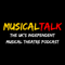 MusicalTalk - The UK's Independent Musical Theatre Podcast