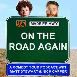 On The Road Again with Matt Stewart and Nick Capper