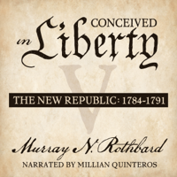 Conceived in Liberty, Volume V podcast