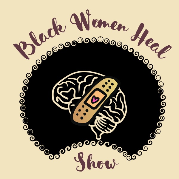 Black Women Heal Show