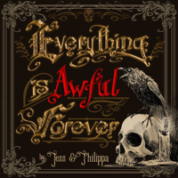 Everything Is Awful Forever podcast