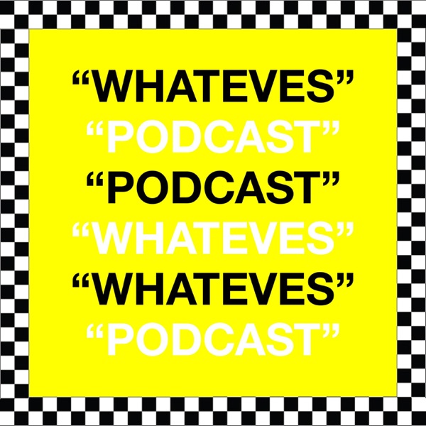 "Whateves" w/ Ryan Kien & Shawky Bassil Artwork