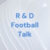 R & D Football Talk artwork