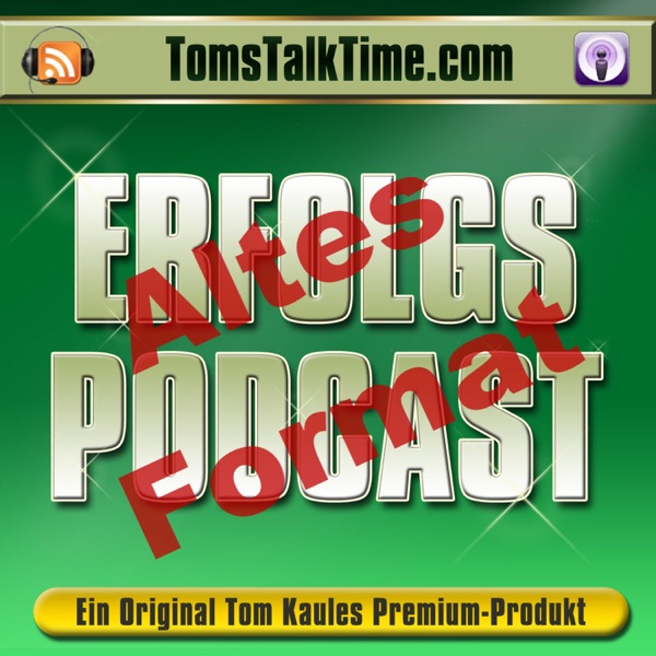 TomsTalkTime - DER Erfolgspodcast mit Tom Kaules