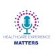 Healthcare Experience Matters