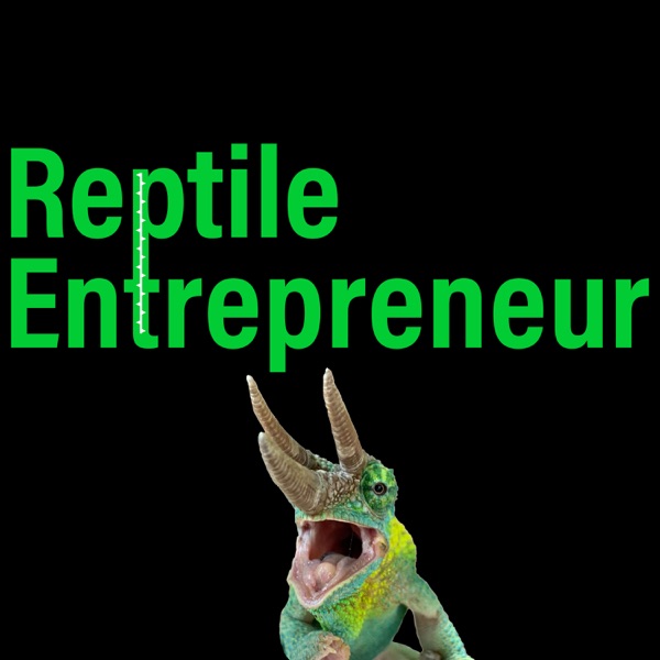 Reptile Entrepreneur Podcast Artwork