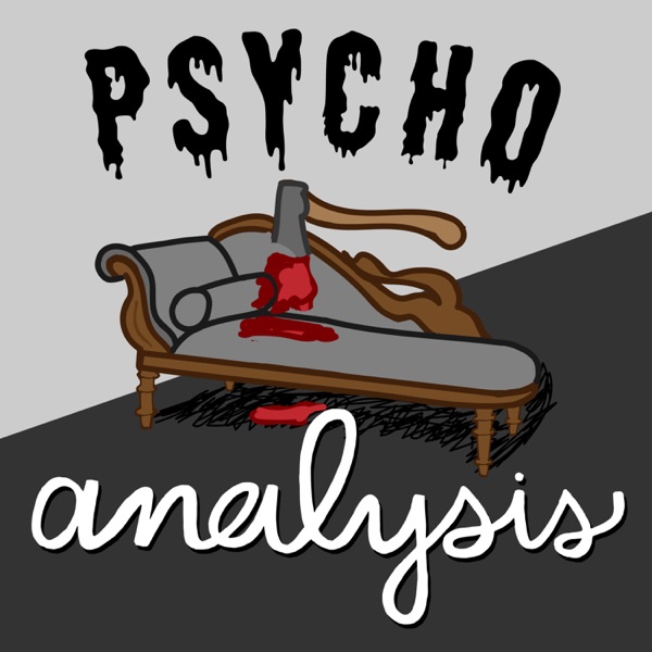 Psychoanalysis: A Horror Therapy Podcast Artwork