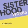 Sisterhood Works