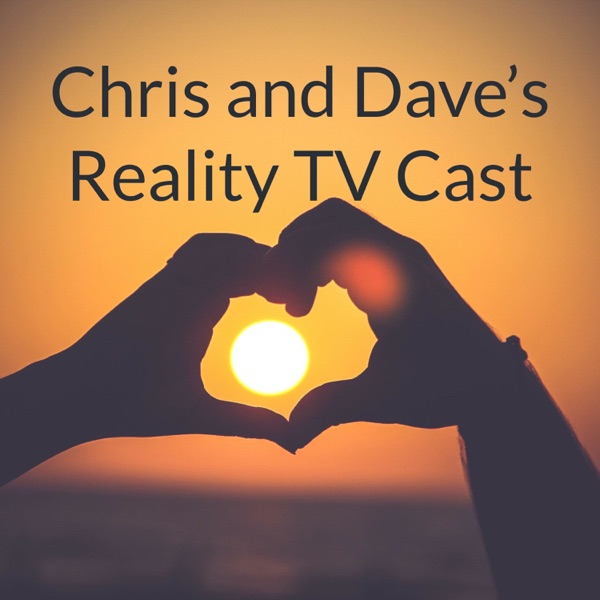 Chris and Dave’s Reality Cast: Love Island UK, USA & Bachelorette Artwork