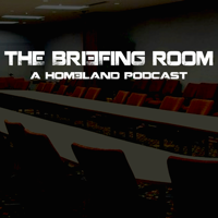 The Briefing Room: A Homeland Podcast podcast