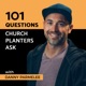 101 Questions Church Planters Ask