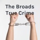 The Broads True Crime