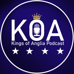 Kings of Anglia - Trying to make sense of a frustrating weekend