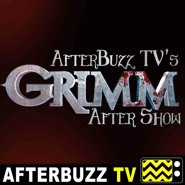 Grimm Reviews and After Show - AfterBuzz TV Artwork