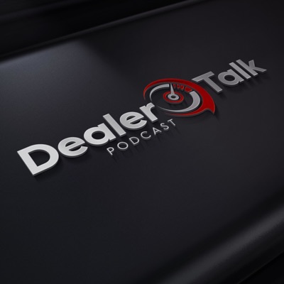 DEALER TALK DEALER TALK