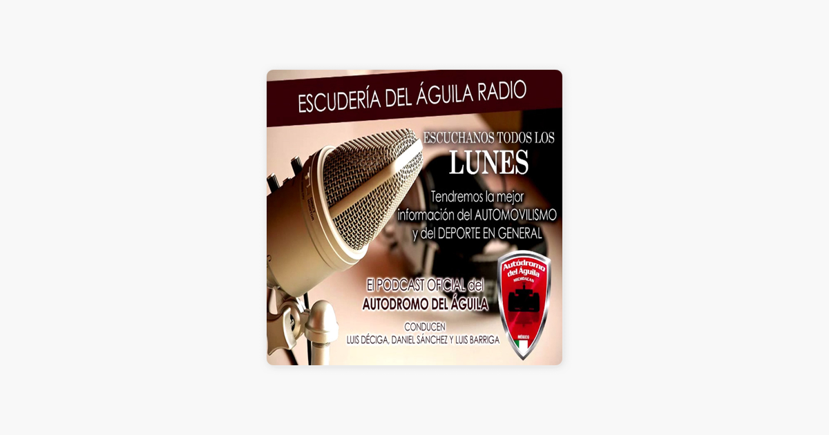 Escudería del Águila Radio en Apple Podcasts