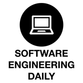 Software Engineering Daily - Software Engineering Daily