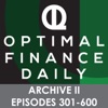 Optimal Finance Daily - ARCHIVE 2 - Episodes 301-600 ONLY artwork