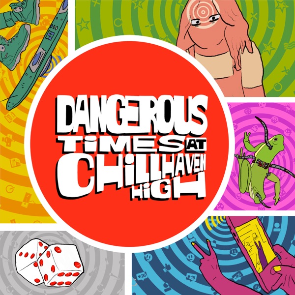 Dangerous Times at Chillhaven High Artwork