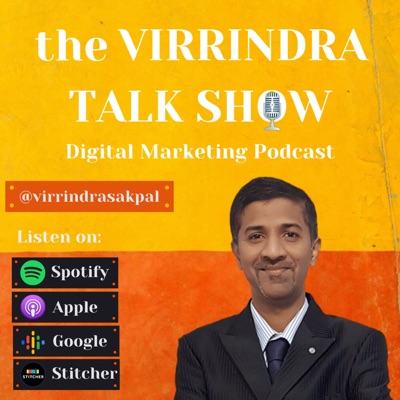 the Virrindra Talk Show | Digital Marketing Podcast the Virrindra Talk Show | Digital Marketing Podcast