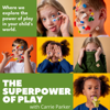 The Superpower of Play - Carrie Parker
