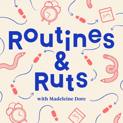 Routines & Ruts:Madeleine Dore