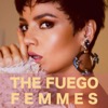 The Fuego Femmes