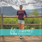 Fit + Vibrant You - Tanja Shaw