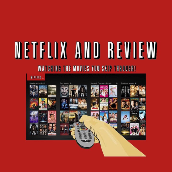 Netflix and Review Podcast image