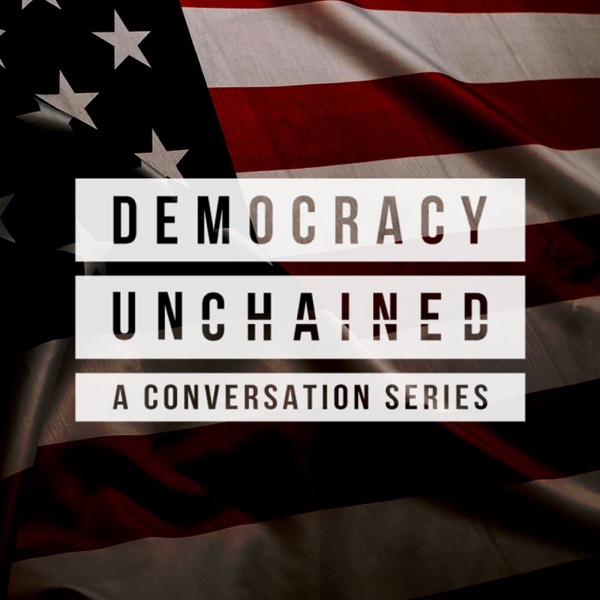 Democracy Unchained: A Conversation Series Artwork