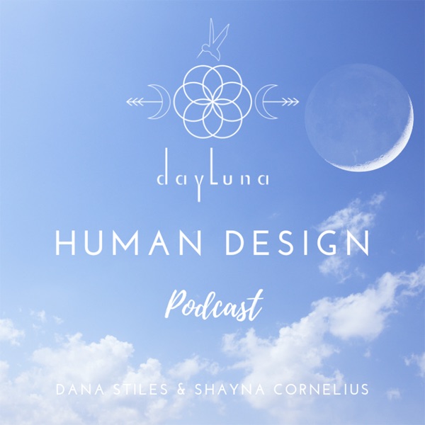DayLuna Human Design Podcast