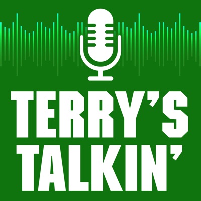 Terry’s Talkin’ Terry’s Talkin’