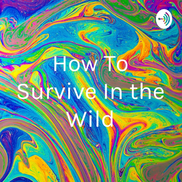 How To Survive In the Wild Artwork