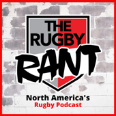 The Rugby Rant - Scott Ferrara, Ty Braga, Rob Hammerschmidt