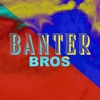 Banter Bros artwork