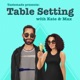 Tastemade Presents: Table Setting with Kate & Max