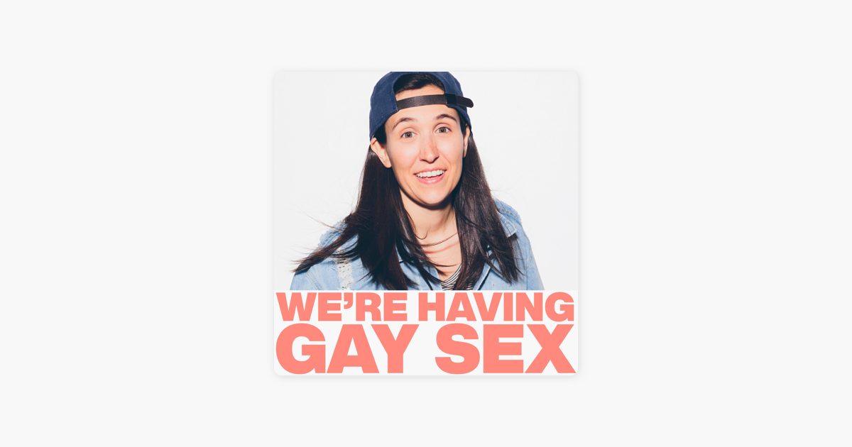 ‎were Having Gay Sex The Jelly Filled Girls Love Boston Creams On Apple Podcasts