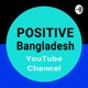 Positive Bangladesh 